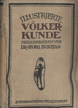 Illustrierte Volkerkunde - Herausgegeben von Dr. Georg Buschan