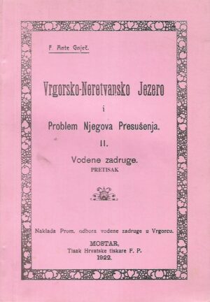 Fra Ante Gnječ: Vrgorsko-neretvansko jezero i problem njegova presušenja II - Vodene zadruge