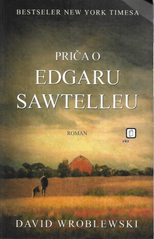 David Wroblewski: Priča o Edgaru Sawtelleu