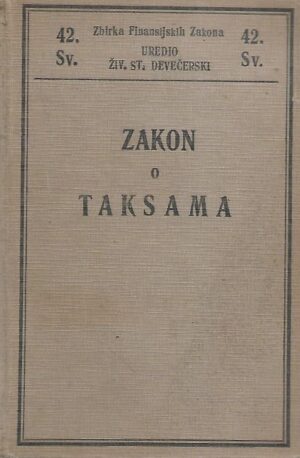 Zakon o taksama sa svima pravilnicima i svima njihovim izmenama i dopunama