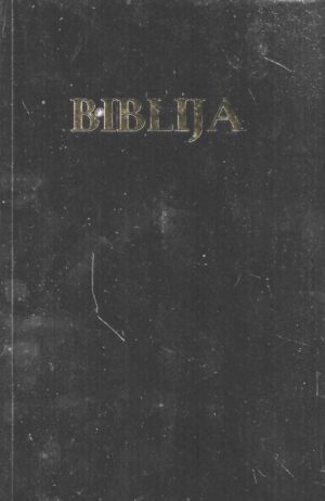 Biblija: Sveto pismo Starog i Novog zavjeta