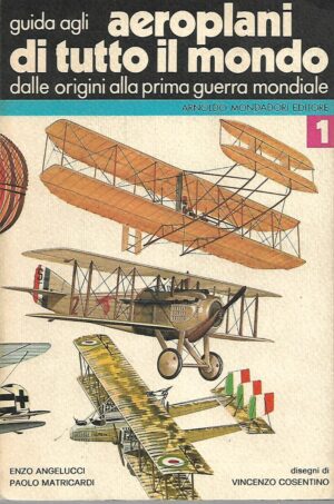 Enzo Angelucci, Paolo Matricardi: Guida pratica agli aeroplani di tutto il mondo