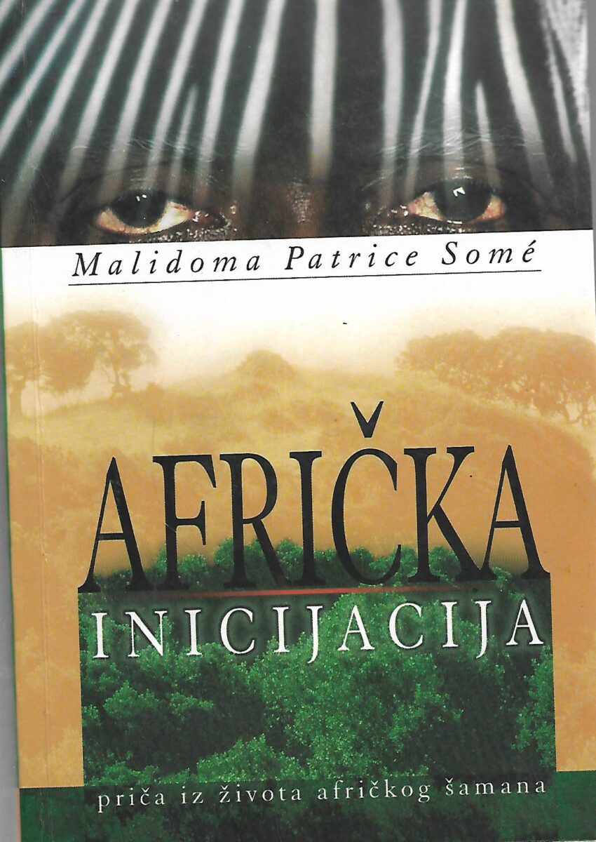 Malidoma Patrice Somé: Afrička inicijacija