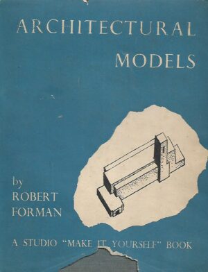 Robert Forman: Architectural Models