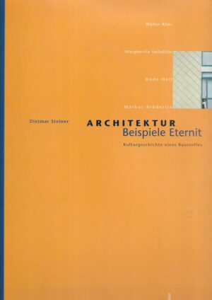 Dietmar Steiner: Architektur - Beispiele Eternit