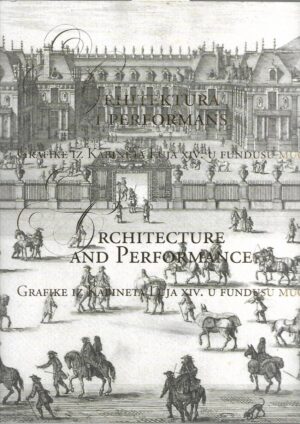 Arhitektura i performans: grafike iz Kabineta Luja XIV. u fundusu MUO