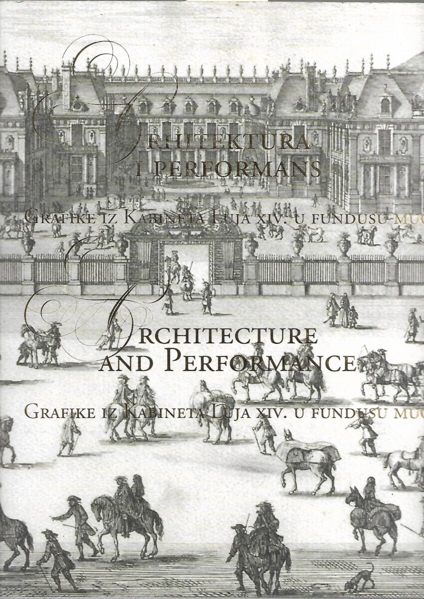 Arhitektura i performans: grafike iz Kabineta Luja XIV. u fundusu MUO