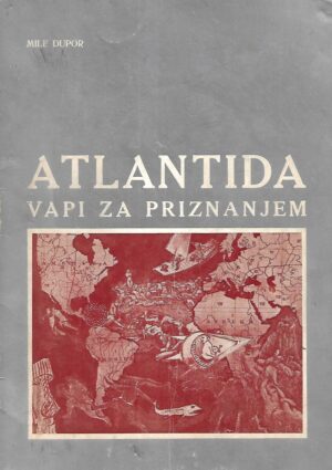 Mile Dupor: Atlantida vapi za priznanjem