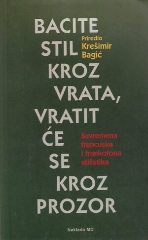 Krešimir Bagić: Bacite stil kroz vrata, vratit će se kroz prozor