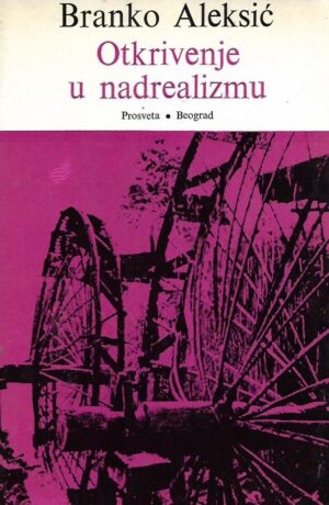 Branko Aleksić: Otkrivenje u nadrealizmu