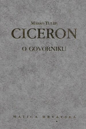 Marko Tulije Ciceron: O govorniku