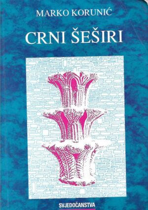 Marko Korunić: Crni šeširi
