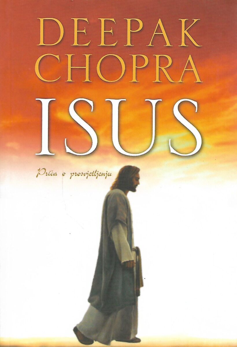 Deepak Chopra: Isus priča o prosvjetljenju