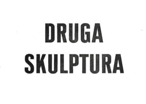 Druga Skulptura: Galerija Nova 1981.