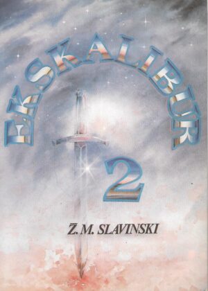 Živorad Mihajlović Slavinski: Eskalibur 2