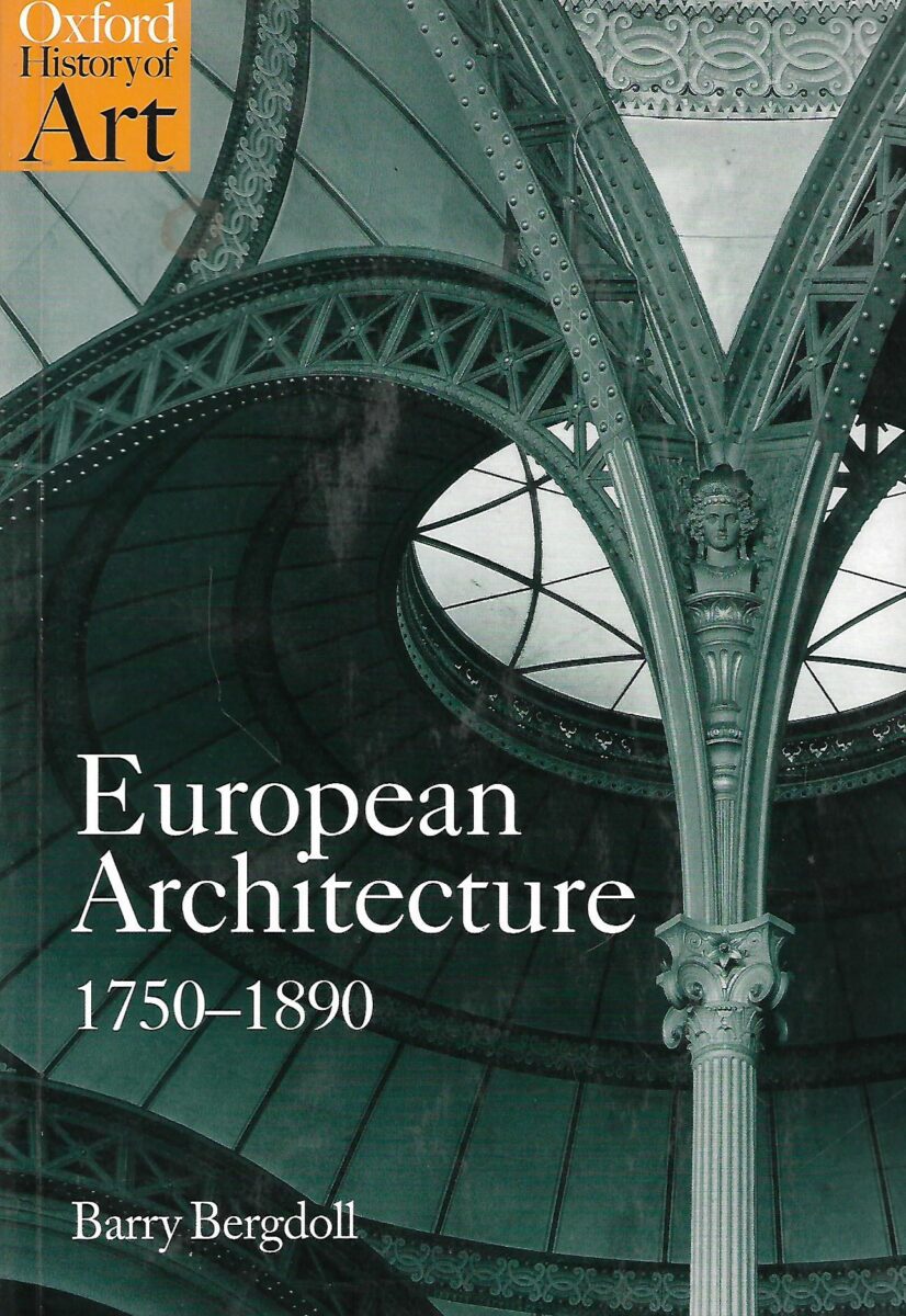 Barry Bergdol: European Architecture 1750 - 1890