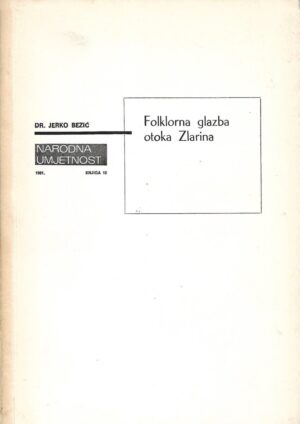 Jerko Bezić: Folklorna glazba otoka Zlarina