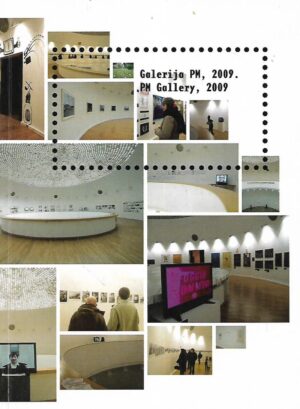 Galerija PM, 2009. /PM Gallery, 2009.