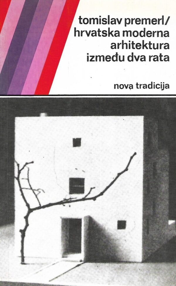 tomislav premerl: hrvatska moderna arhitektura između dva rata