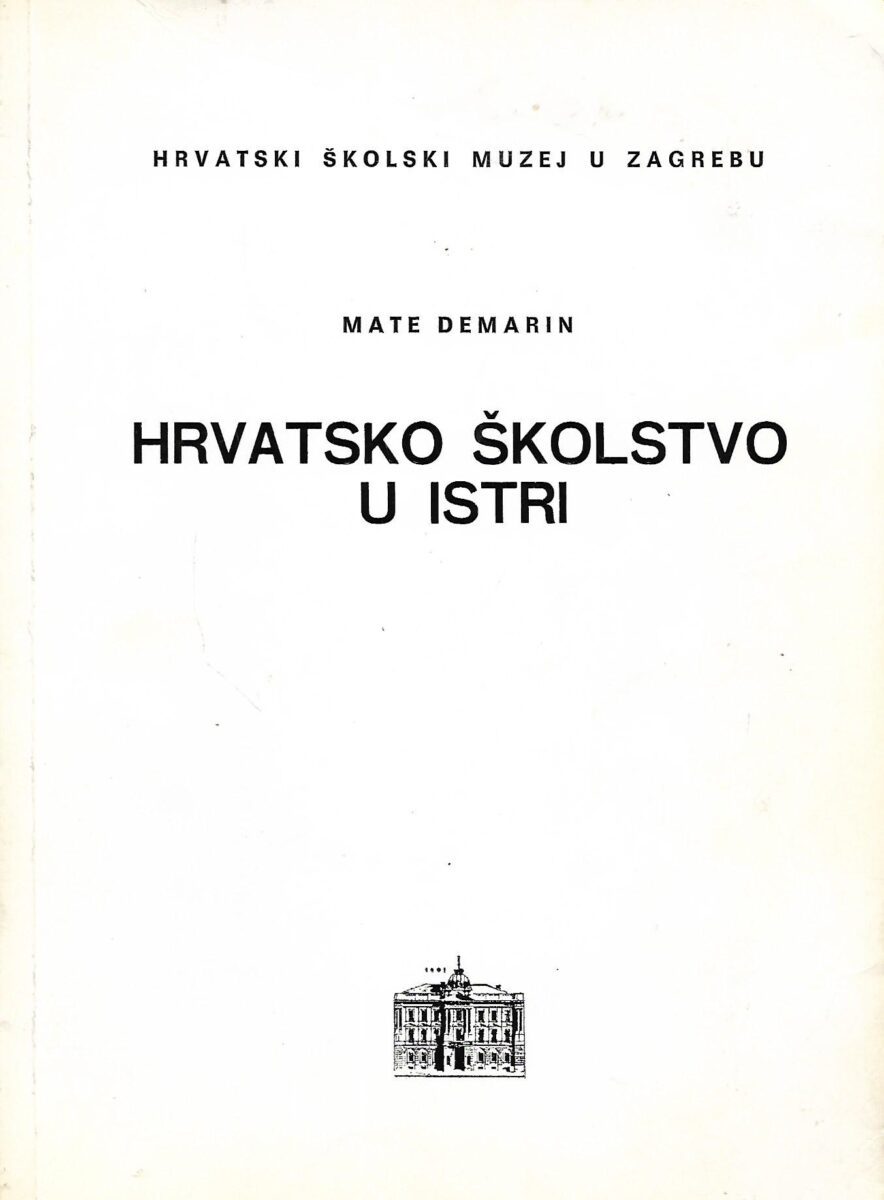 Mate Demarin: Hrvatsko školstvo u Istri
