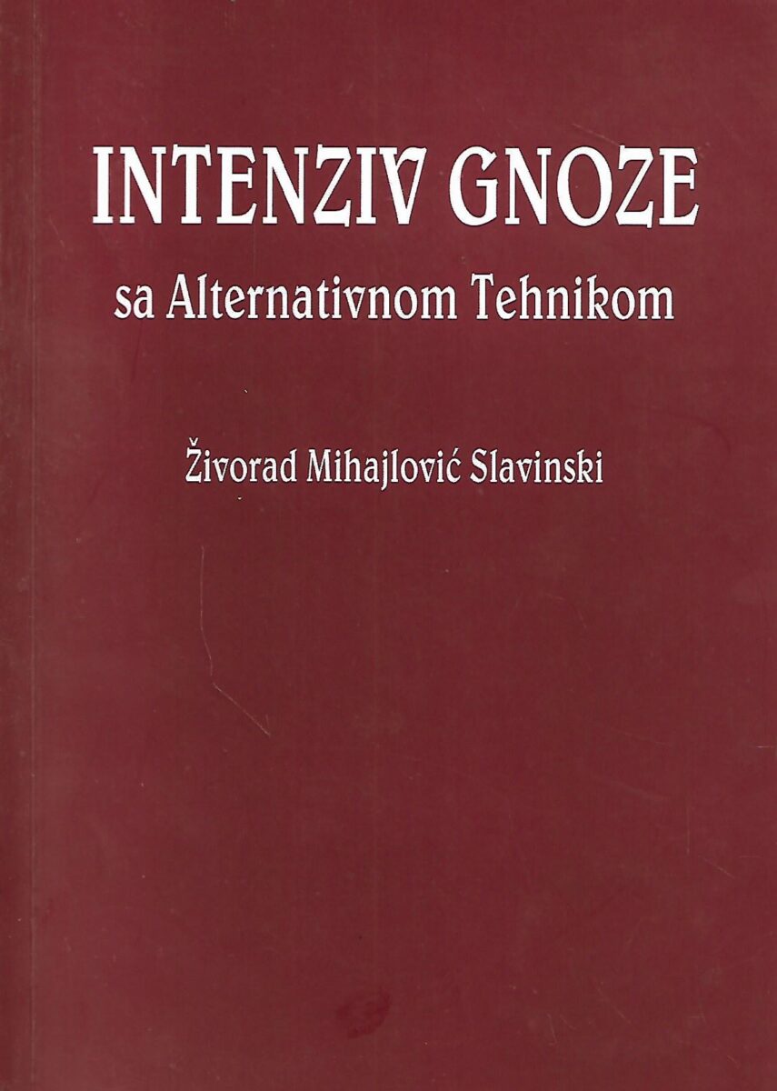 Živorad Mihajlović- Slavinski: Intenziv gnoze- Sa Alternativnom Tehnikom