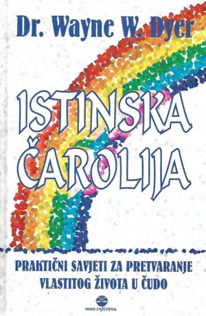 Dr. Wayne W. Dyer: Istinska čarolija