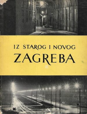 Iz starog i novog Zagreba III