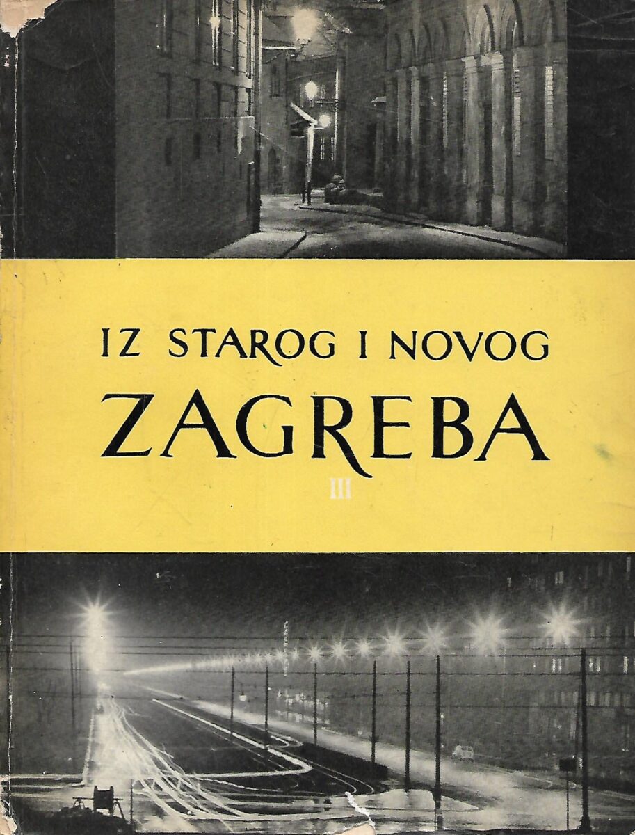 Iz starog i novog Zagreba III