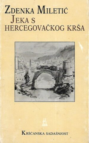Zdenka Miletić: Jeka s hercegovačkog krša