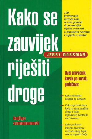 Jerry Dorsman: Kako se zauvijek riješiti droge