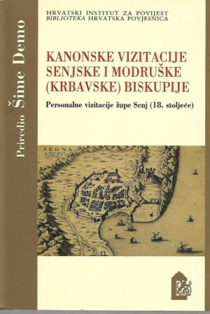 Šime Demo: Kanonske vizitacije senjske i modruške (krbavske) biskupije