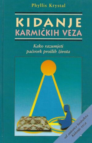 Phyllis Krystal: Kidanje karmičkih veza
