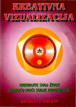 Shakti Gawain: Kreativna vizualizacija