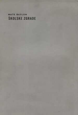 Mate Baylon: Školske zgrade