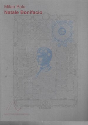 Milan Pelc: Natale Bonifacio