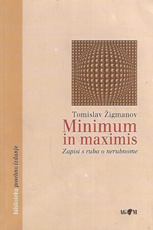 Tomislav Žigmanov: Minimum in maximis
