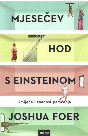 joshua-foer-mjesecev-hod-s-einsteinom