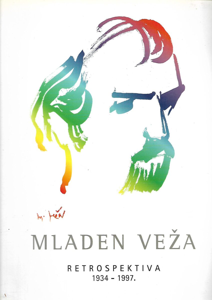 Mladen Veža: Retrospektiva 1934 - 1997.