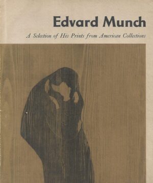 William Lieberman: Edvard Munch- A selection of His prints from American Collections
