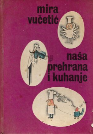 mira vučetić: naša prehrana i kuhanje