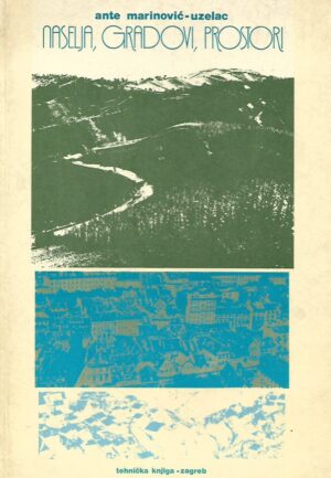 Ante Marinović - Uzelac: Naselja, Gradovi, Prostori