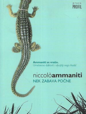 Niccolò Ammaniti: Nek zabava počne