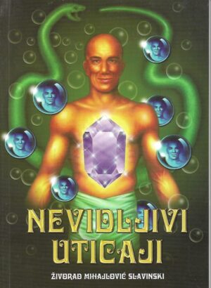 Živorad Mihajlović Slavinski: Nevidljivi uticaji