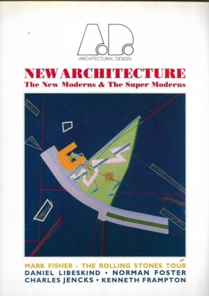 New Architecture: The New Moderns & The Super Moderns