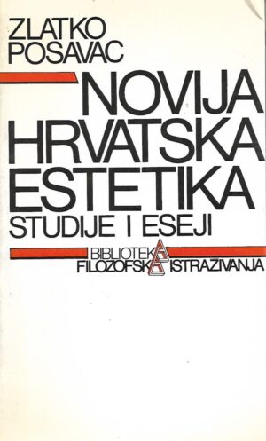 Zlatko Posavac: Novija hrvatska estetika