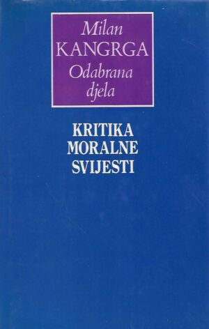 Milan Kangrga: Odabrana djela (1-4)