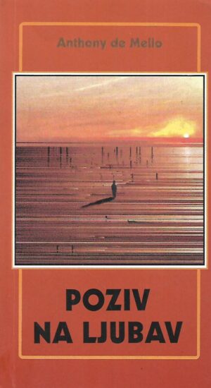 Anthony de Mello: Poziv na ljubav