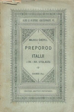 Milivoj Šrepel: Preporod u Italiji u XV. i XVI. stoljeću