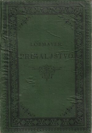 Prof. Dr. Antun Lobmayer: Primaljstvo- učevna knjiga za primalje