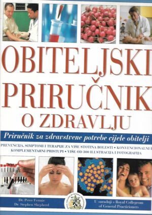 Dr. Peter Fermie, Dr. Stephen Shepherd: Obiteljski priručnik o zdravlju
